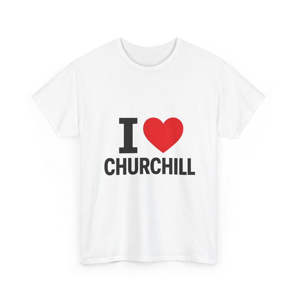 I Heart Churchill T-Shirt — I  Churchill City Pride Tee