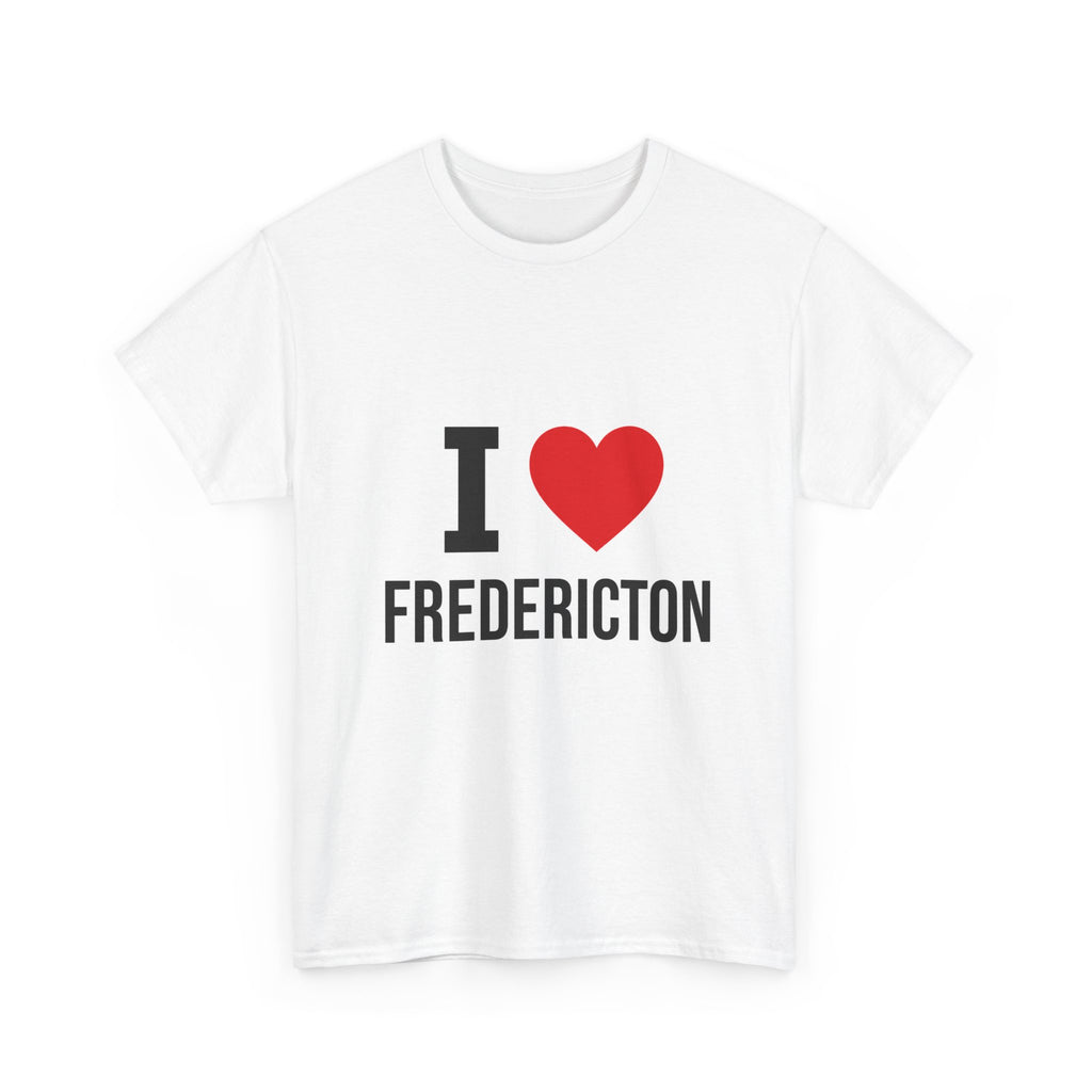 I  Fredericton T-Shirt — Love Fredericton Souvenir Tee